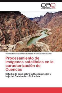 Cover image for Procesamiento de Imagenes Satelitales En La Caracterizacion de Cuencas