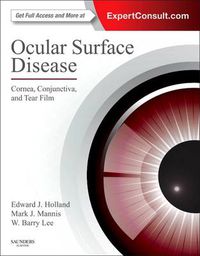 Cover image for Ocular Surface Disease: Cornea, Conjunctiva and Tear Film: Expert Consult - Online and Print