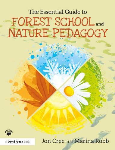 Cover image for The Essential Guide to Forest School and Nature Pedagogy