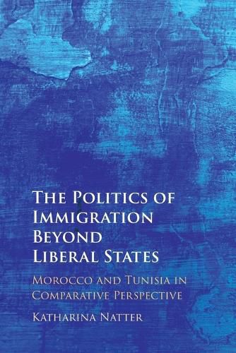 Cover image for The Politics of Immigration Beyond Liberal States