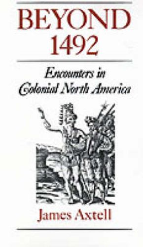 Cover image for Beyond 1492: Encounters in Colonial North America