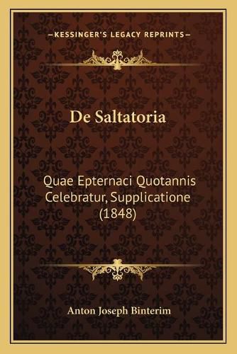 Cover image for de Saltatoria: Quae Epternaci Quotannis Celebratur, Supplicatione (1848)