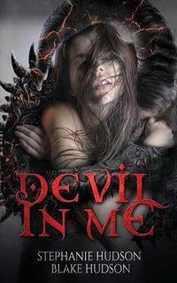 Cover image for Devil In Me: A Dark, Paranormal Romance Thriller