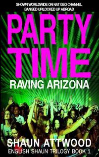 Cover image for Party Time: Raving Arizona