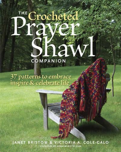 Cover image for Crocheted Prayer Shawl Companion, The - 37 Pattern s to Embrace Inspire & Celebrate Life