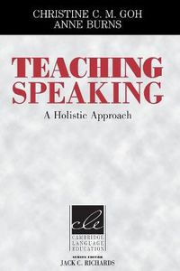 Cover image for Teaching Speaking: A Holistic Approach