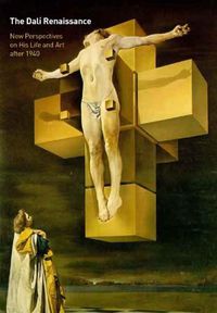 Cover image for The Dali Renaissance: New Perspectives on His Life and Art after 1940