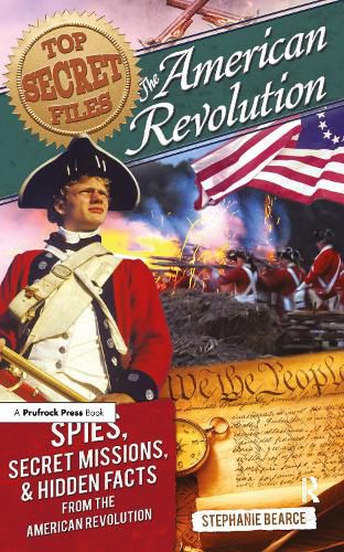 Cover image for Top Secret Files: The American Revolution