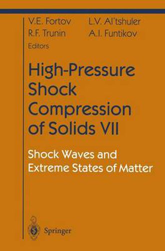 Cover image for High-Pressure Shock Compression of Solids VII: Shock Waves and Extreme States of Matter