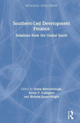 Southern-Led Development Finance: Solutions from the Global South