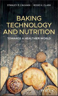 Cover image for Baking Technology and Nutrition - Towards a Healthier World