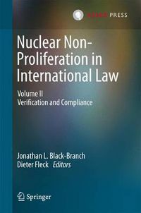 Cover image for Nuclear Non-Proliferation in International Law: Volume II - Verification and Compliance