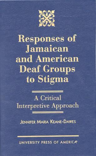 Cover image for Responses of Jamaican and American Deaf Groups to Stigma: A Critical Interpretive Approach