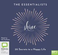 Cover image for Shine: 20 Secrets to a Happy Life