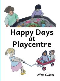 Cover image for Happy Days at Playcentre