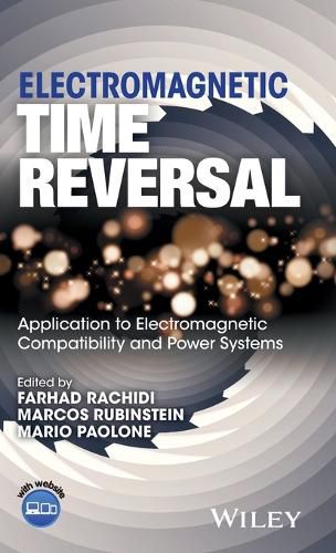 Cover image for Electromagnetic Time Reversal: Application to EMC and Power Systems