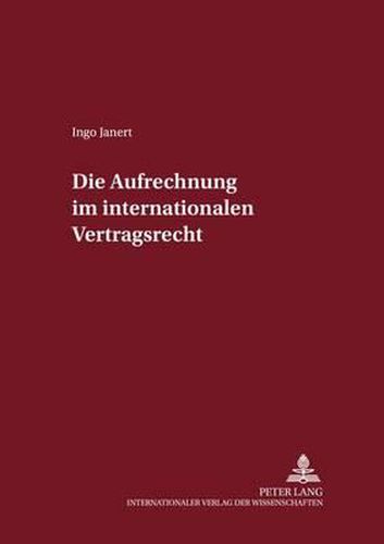 Cover image for Die Aufrechnung im internationalen Vertragsrecht
