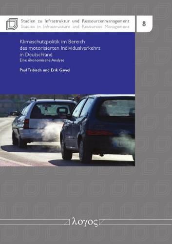 Cover image for Klimaschutzpolitik Im Bereich Des Motorisierten Individualverkehrs in Deutschland: Eine Okonomische Analyse