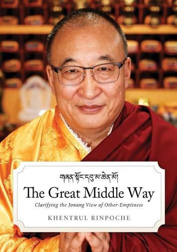 Cover image for The Great Middle Way: Clarifying the Jonang View of Other-Emptiness