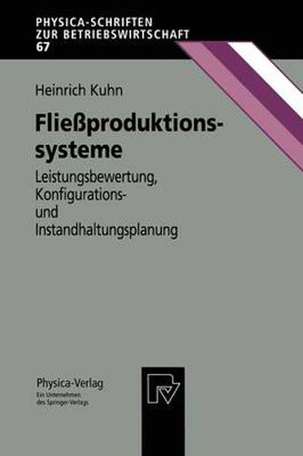 Fliessproduktionssysteme: Leistungsbewertung, Konfigurations- Und Instandhaltungsplanung