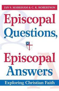 Cover image for Episcopal Questions, Episcopal Answers: Exploring Christian Faith