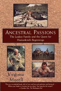 Cover image for Ancestral Passions: The Leakey Family and the Quest for Humankind's Beginnings