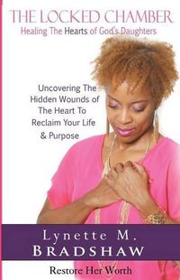 Cover image for The Locked Chamber: Healing The Hearts of God's Daughters