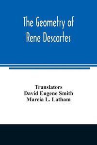 Cover image for The geometry of Rene Descartes