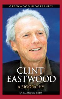 Cover image for Clint Eastwood: A Biography