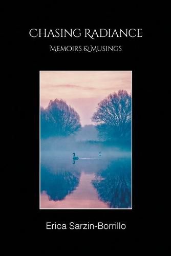 Cover image for Chasing Radiance: Memoirs & Musings