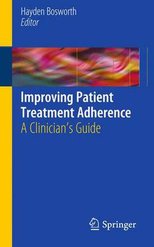 Cover image for Improving Patient Treatment Adherence: A Clinician's Guide