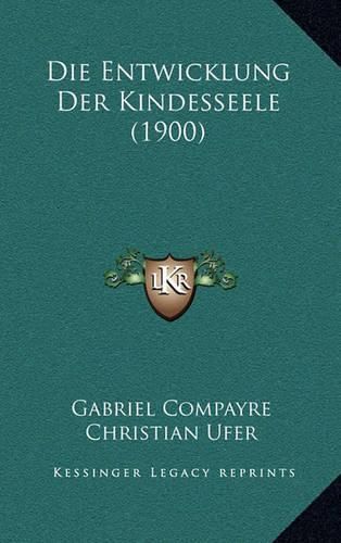 Die Entwicklung Der Kindesseele (1900)