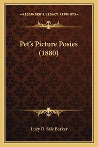 Cover image for Pet's Picture Posies (1880)