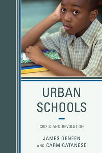 Cover image for Urban Schools: Crisis and Revolution