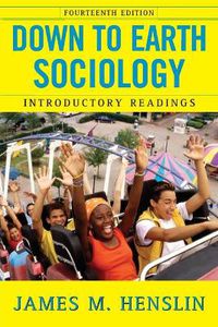 Cover image for Down to Earth Sociology: 14th Edition: Introductory Readings, Fourteenth Edition