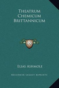 Cover image for Theatrum Chemicum Brittannicum
