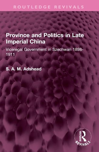 Cover image for Province and Politics in Late Imperial China