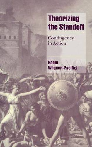 Cover image for Theorizing the Standoff: Contingency in Action