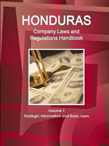Cover image for Honduras Company Laws and Regulations Handbook Volume 1 Strategic Information and Basic Laws