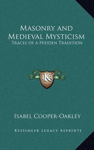 Masonry and Medieval Mysticism: Traces of a Hidden Tradition