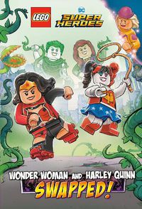 Cover image for Wonder Woman and Harley Quinn: SWAPPED! (LEGO DC Comics Super Heroes Chapter Book #2)