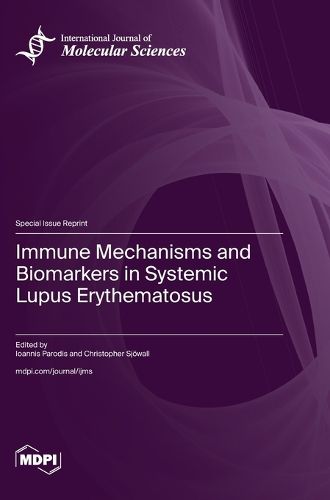 Cover image for Immune Mechanisms and Biomarkers in Systemic Lupus Erythematosus