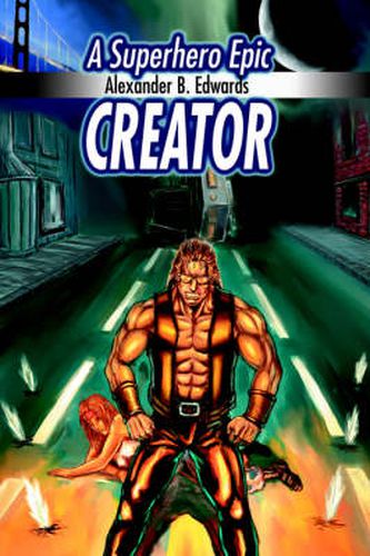 Cover image for Creator: A Superhero Epic