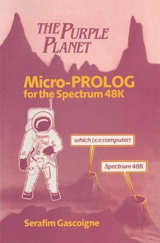 Cover image for The Purple Planet: Micro-PROLOG for the Spectrum 48k