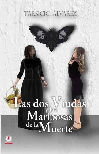 Cover image for Las dos viudas y las mariposas de la muerte