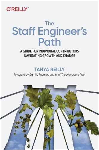 Cover image for The Staff Engineer's Path: A Guide For Individual Contributors Navigating Growth and Change