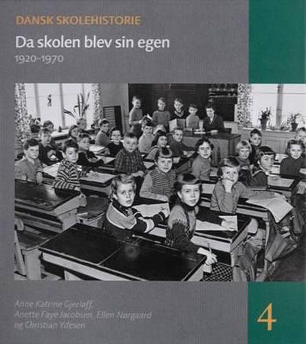 Cover image for Da Skolen Blev Sin Egen: 1920-1970