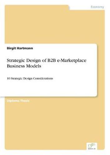 Cover image for Strategic Design of B2B e-Marketplace Business Models: 10 Strategic Design Considerations