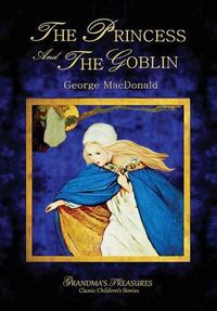 Cover image for THE Princess and the Goblin - George Macdonald