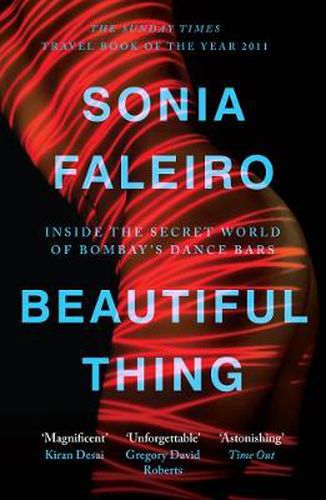 Cover image for Beautiful Thing: Inside the Secret World of Bombay's Dance Bars